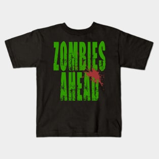 Zombies Ahead Distressed Font Blood Splatter Kids T-Shirt